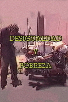 Desigualdad y Pobreza Trailer
