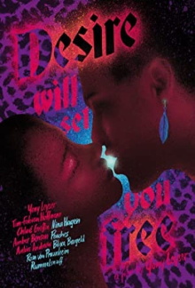 Desire Will Set You Free Trailer