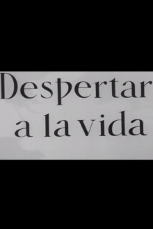 Despertar a la vida Trailer