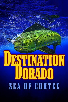 Destination Dorado: Sea of Cortez Trailer