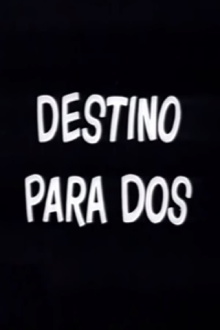 Destino para dos Trailer