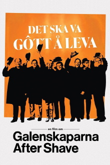 Det ska va gôtt å leva - en film om Galenskaparna After Shave Trailer