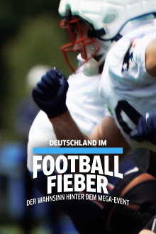 Deutschland im Football Fieber - Der Wahnsinn hinter dem Mega-Event Trailer