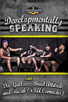 Developmentally Speaking With Doc Gallows, Brad Attitude & Camacho Trailer
