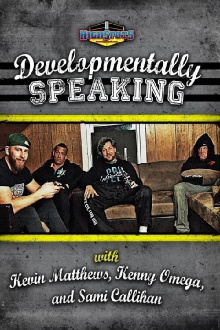 Developmentally Speaking With Kevin Matthews, Kenny Omega & Sami Callihan Trailer