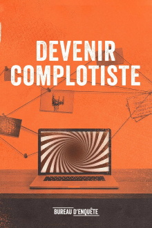 Devenir complotiste Trailer