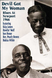 Devil Got My Woman: Blues at Newport 1966 Trailer