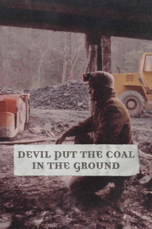 Devil Put the Coal in the Ground Trailer