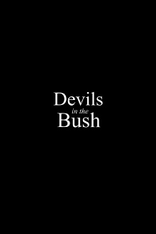 Devils in the Bush Trailer