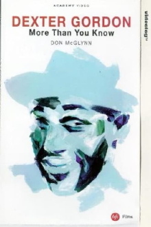 Dexter Gordon: More Than You Know Trailer