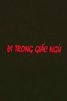 Đi Trong Giấc Ngủ Trailer