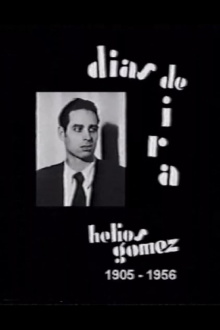 Días de ira. Helios Gómez. 1905-1956 Trailer
