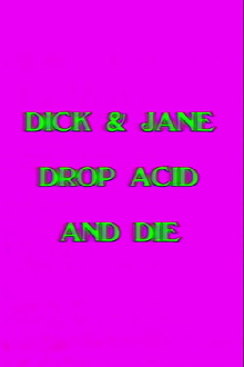 Dick and Jane Drop Acid and Die Trailer