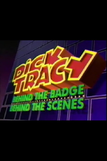 Dick Tracy: Behind the Badge, Behind the Scenes Trailer