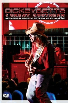 Dickey Betts & Great Southern: Back Where It All Begins Live At The Rock And Roll Hall Of Fame Trailer