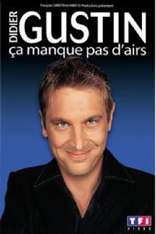 Didier Gustin - Ca manque pas d'airs Trailer