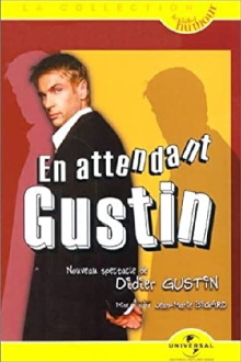 Didier Gustin : En Attendant Gustin Trailer