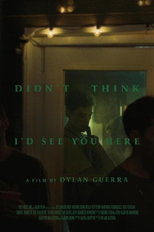 Didn't Think I'd See You Here Trailer
