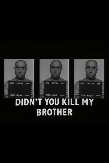 Didn't You Kill My Brother? Trailer