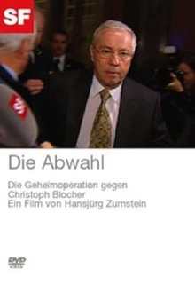 Die Abwahl - Die Geheimoperation gegen Christoph Blocher Trailer