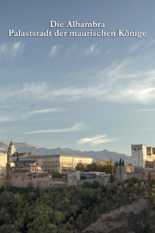 Die Alhambra – Palaststadt der maurischen Könige Trailer