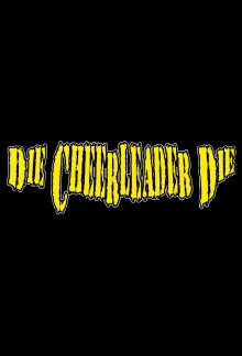 Die, Cheerleader, Die Trailer