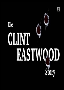 Die Clint Eastwood Story Trailer