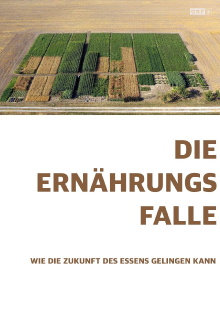 Die Ernährungsfalle - Wie die Zukunft des Essens gelingen kann Trailer
