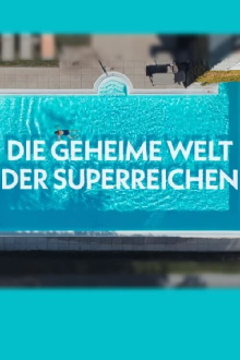 Die geheime Welt der Superreichen - Das Milliardenspiel Trailer