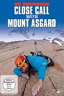 Die Huberbuam - Close Call with Mount Asgard Trailer