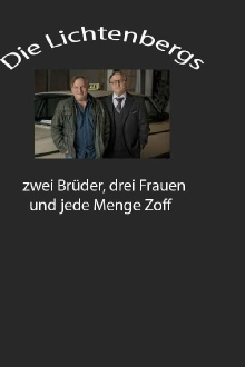 Die Lichtenbergs - zwei Brüder, drei Frauen und jede Menge Zoff Trailer