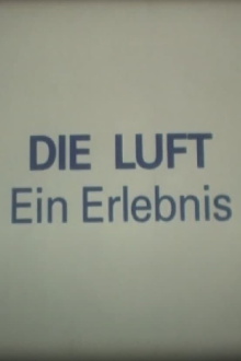 Die Luft - ein Erlebnis Trailer