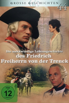 Die merkwürdige Lebensgeschichte des Friedrich Freiherrn von der Trenck Trailer