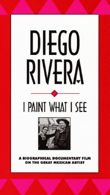Diego Rivera: I Paint What I See Trailer
