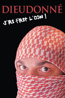 Dieudonné - J’ai fait l’con Trailer