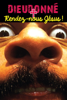 Dieudonné - Rendez-nous Jésus ! Trailer