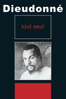 Dieudonné - Tout seul Trailer