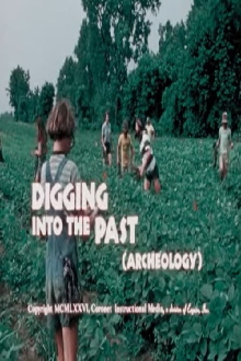 Digging into the Past (Archaeology) Trailer