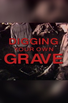 Digging Your Own Grave Trailer