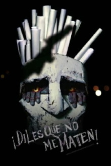 ¡Diles que no me maten! Trailer