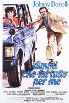 Dimmi che fai tutto per me Trailer