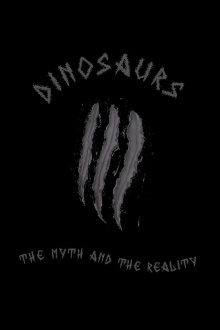 Dinosaurs: The Myth and the Reality Trailer