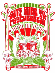 Dirt Road to Psychedelia: Austin Texas During the 1960s Trailer