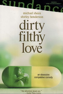 Dirty Filthy Love Trailer