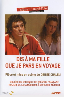 Dis à ma fille que je pars en voyage Trailer