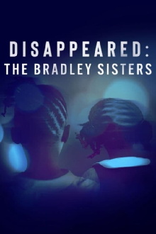 Disappeared: The Bradley Sisters Trailer