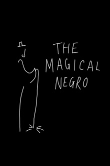 Discussing the Magical Negro Trailer