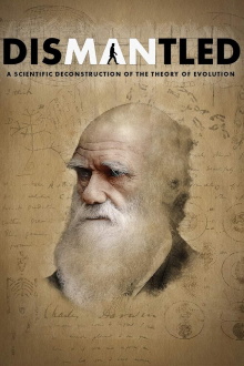 Dismantled: A Scientific Deconstruction of The Theory of Evolution Trailer