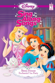 Disney Princess Sing Along Songs, Vol. 2 - Enchanted Tea Party Trailer