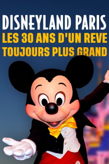 Disneyland Paris : Les trente ans d'un rêve toujours plus grand Trailer